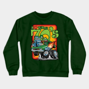 I Love the Seventies Classic Funny Car Cartoon Crewneck Sweatshirt